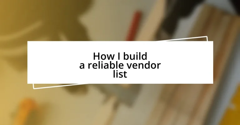 How I build a reliable vendor list