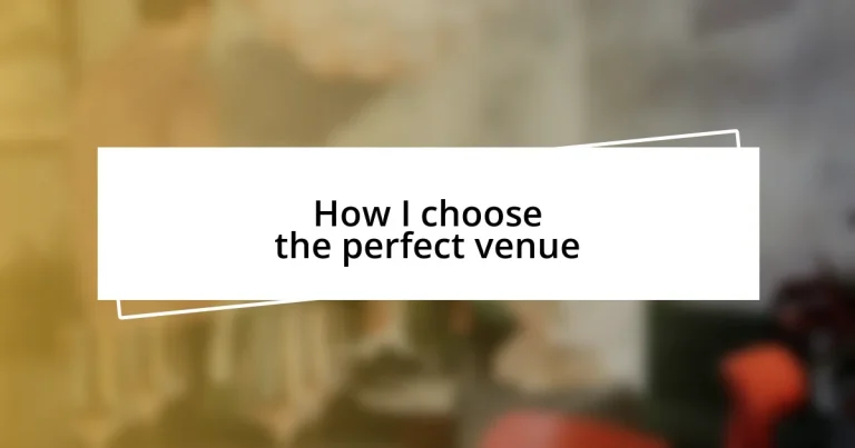 How I choose the perfect venue