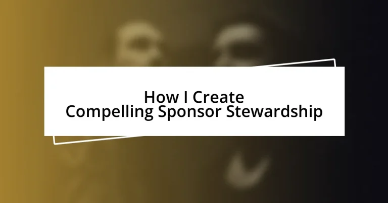 How I Create Compelling Sponsor Stewardship