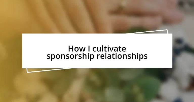 How I cultivate sponsorship relationships