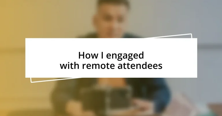 How I engaged with remote attendees