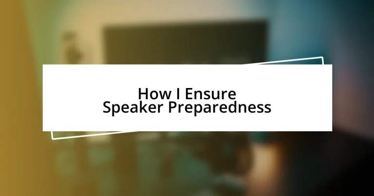 How I Ensure Speaker Preparedness