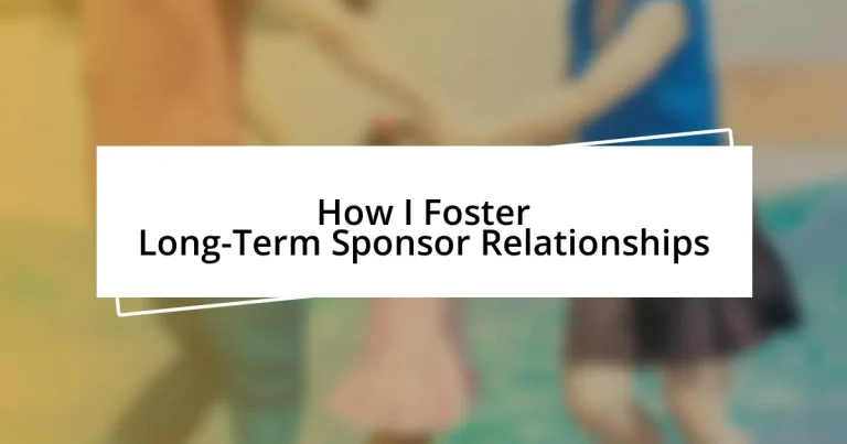 How I Foster Long-Term Sponsor Relationships