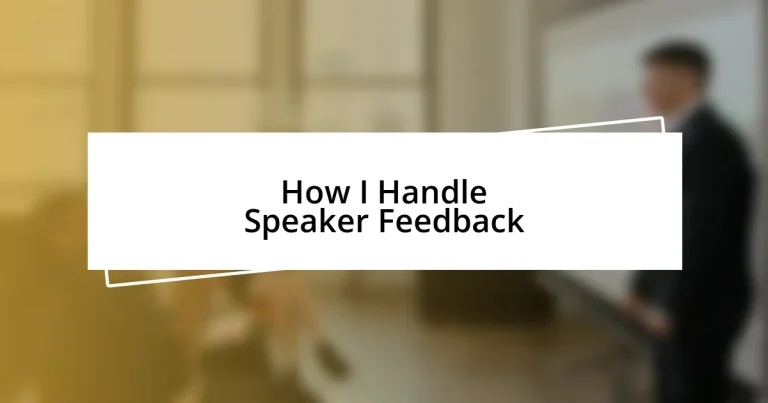 How I Handle Speaker Feedback