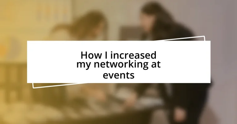 How I increased my networking at events