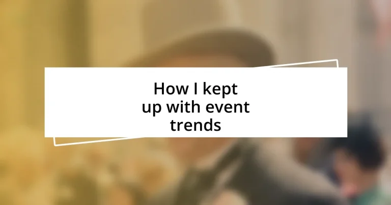 How I kept up with event trends