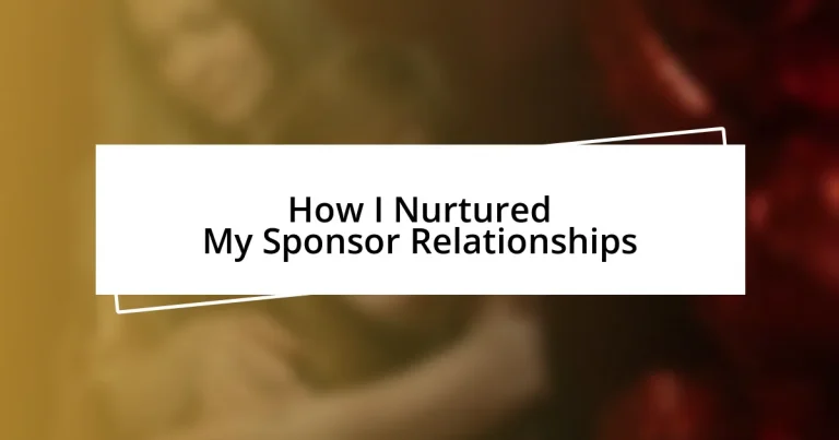 How I Nurtured My Sponsor Relationships