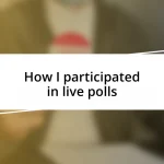 How I participated in live polls