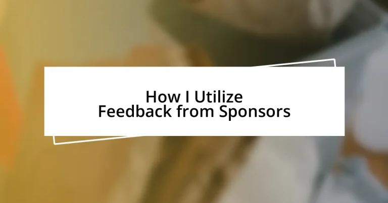 How I Utilize Feedback from Sponsors