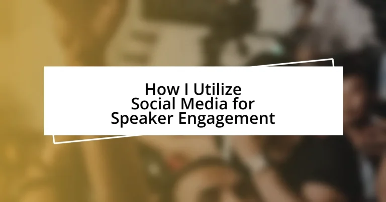 How I Utilize Social Media for Speaker Engagement