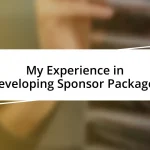 My Experience in Developing Sponsor Packages