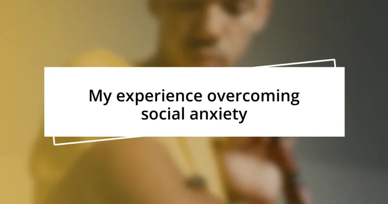 My experience overcoming social anxiety