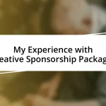 My Experience with Creative Sponsorship Packages