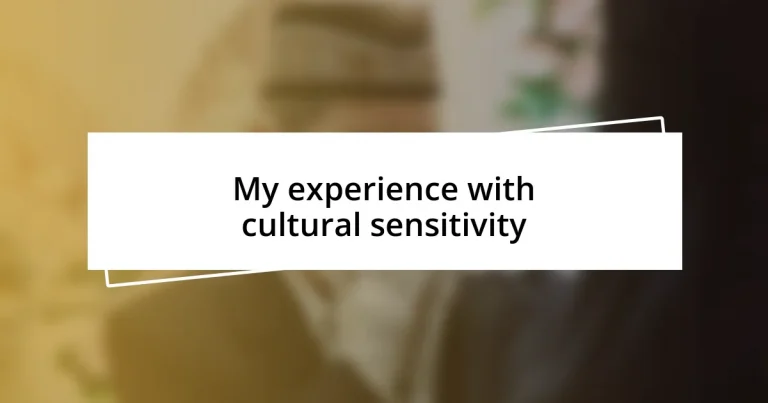 My experience with cultural sensitivity