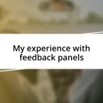 My experience with feedback panels