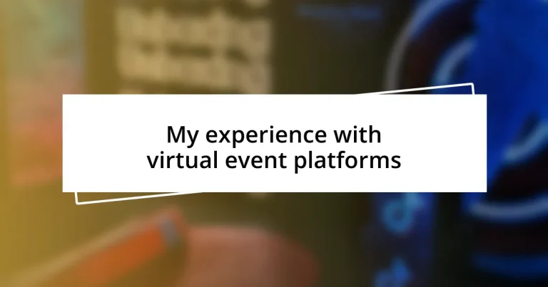 My experience with virtual event platforms