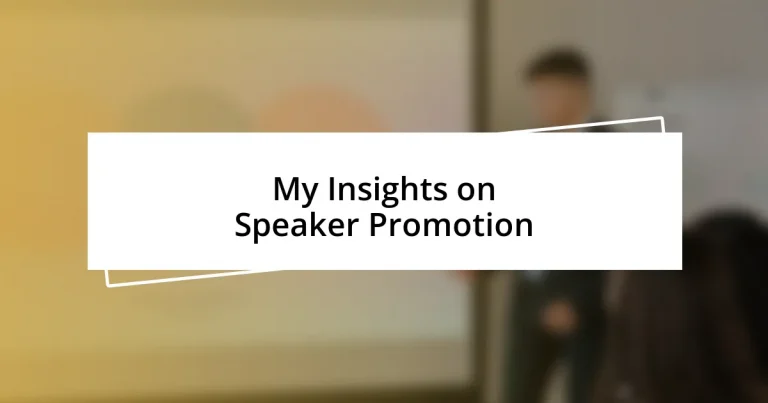 My Insights on Speaker Promotion