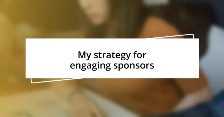 My strategy for engaging sponsors