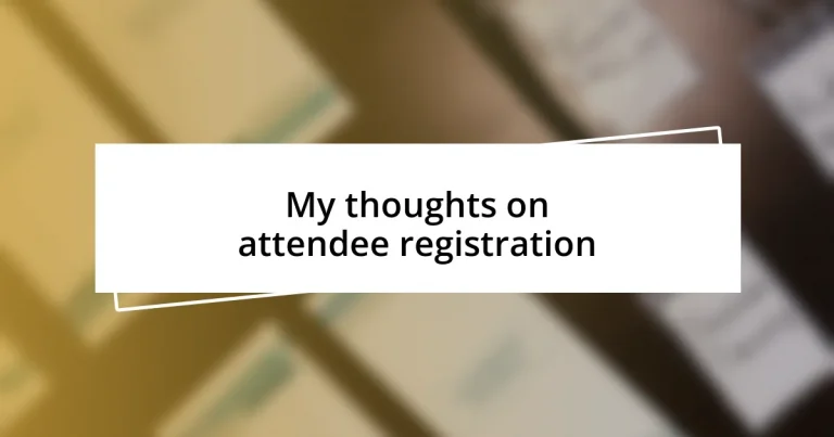 My thoughts on attendee registration