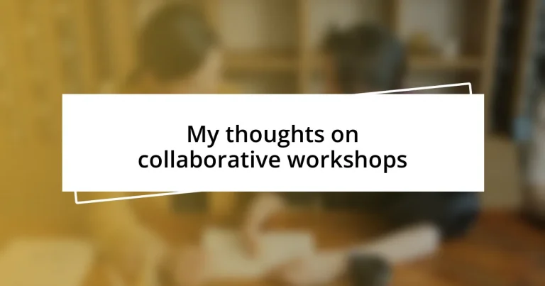 My thoughts on collaborative workshops