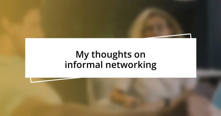 My thoughts on informal networking