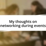 My thoughts on networking during events