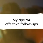 My tips for effective follow-ups