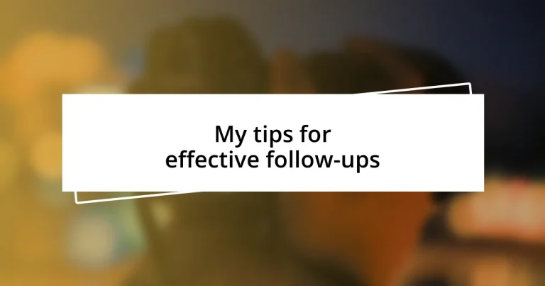 My tips for effective follow-ups