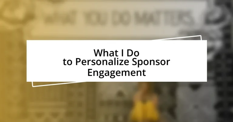 What I Do to Personalize Sponsor Engagement