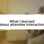 What I learned about attendee interaction