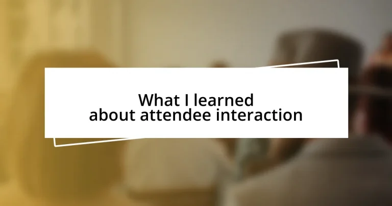 What I learned about attendee interaction