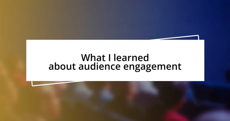 What I learned about audience engagement