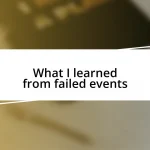 What I learned from failed events