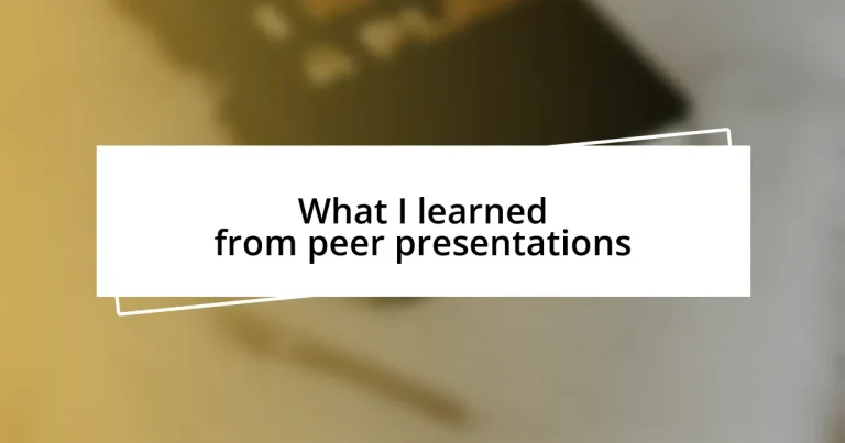 What I learned from peer presentations