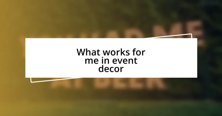 What works for me in event decor