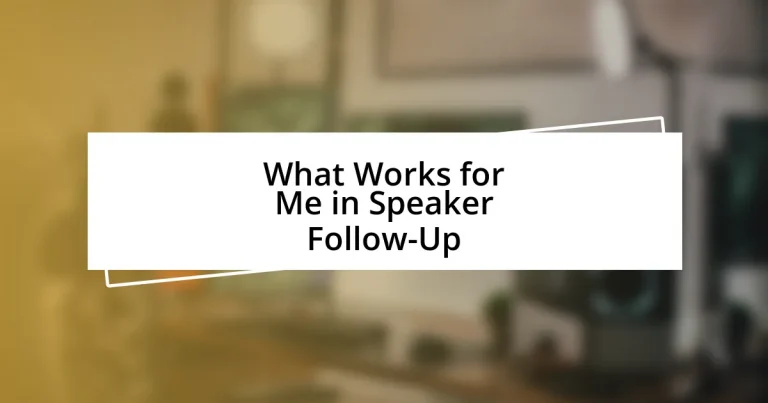 What Works for Me in Speaker Follow-Up