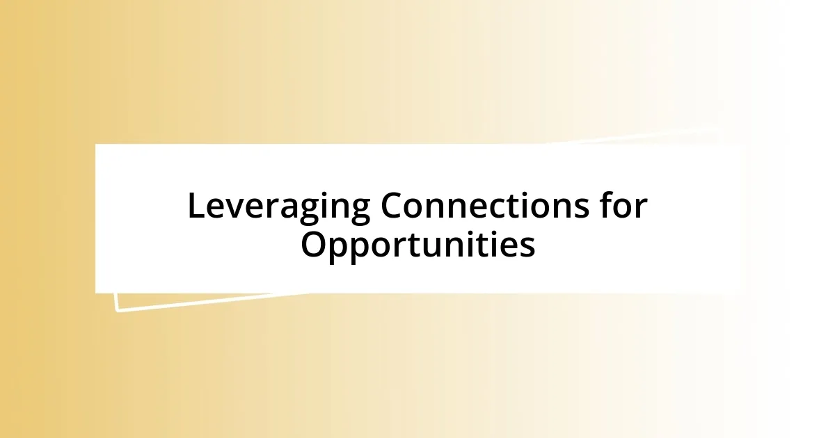 Leveraging Connections for Opportunities