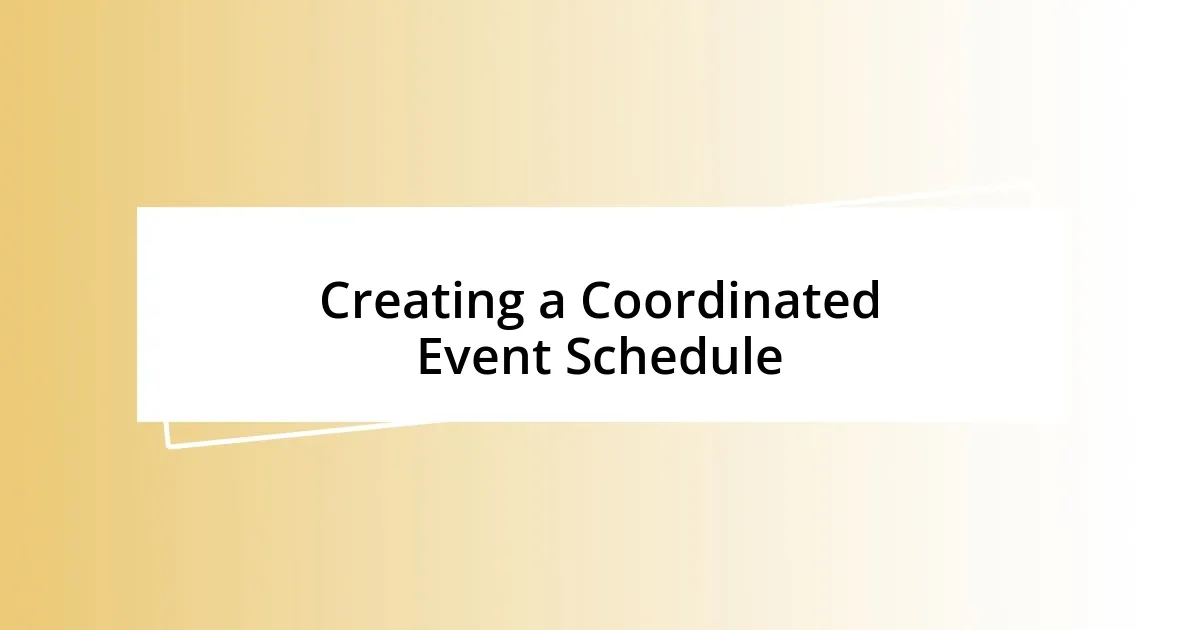 Creating a Coordinated Event Schedule