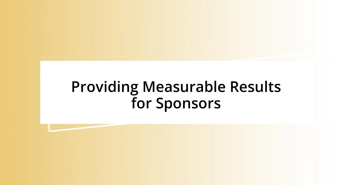 Providing Measurable Results for Sponsors