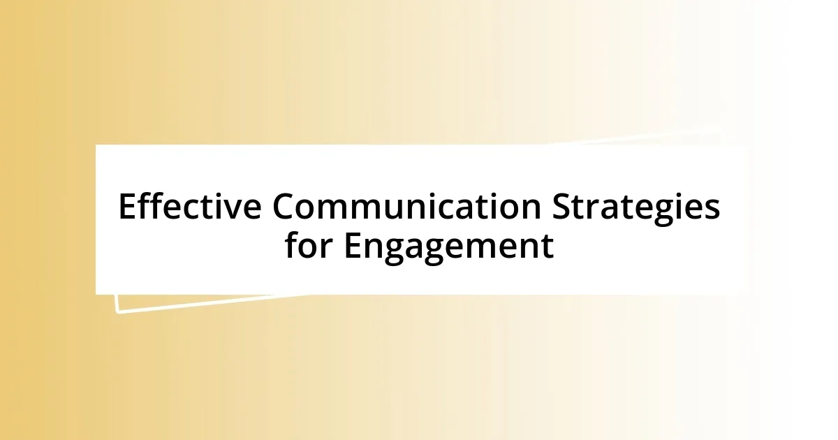 Effective Communication Strategies for Engagement