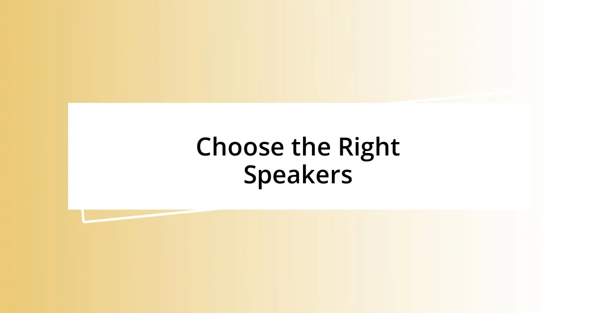 Choose the Right Speakers