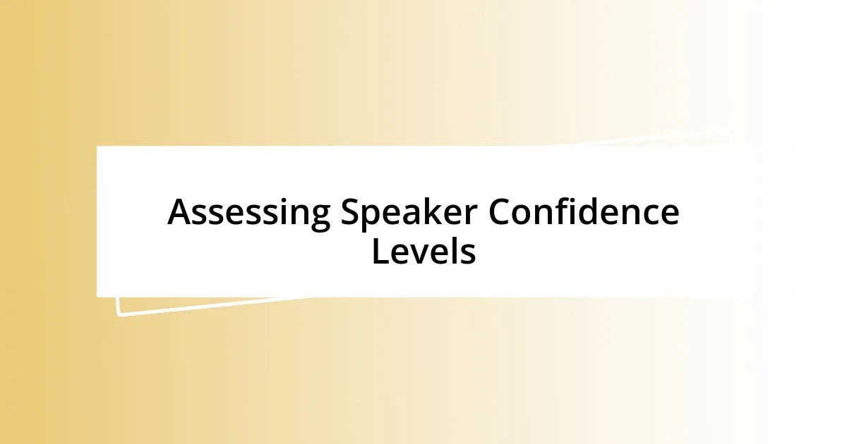 Assessing Speaker Confidence Levels