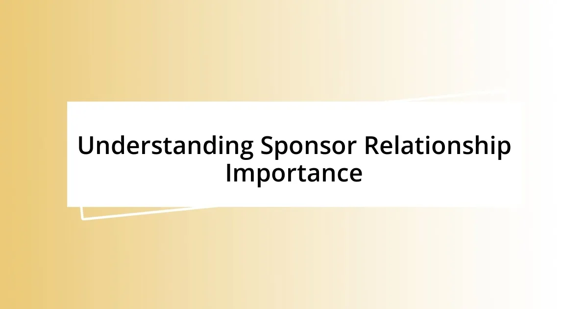 Understanding Sponsor Relationship Importance