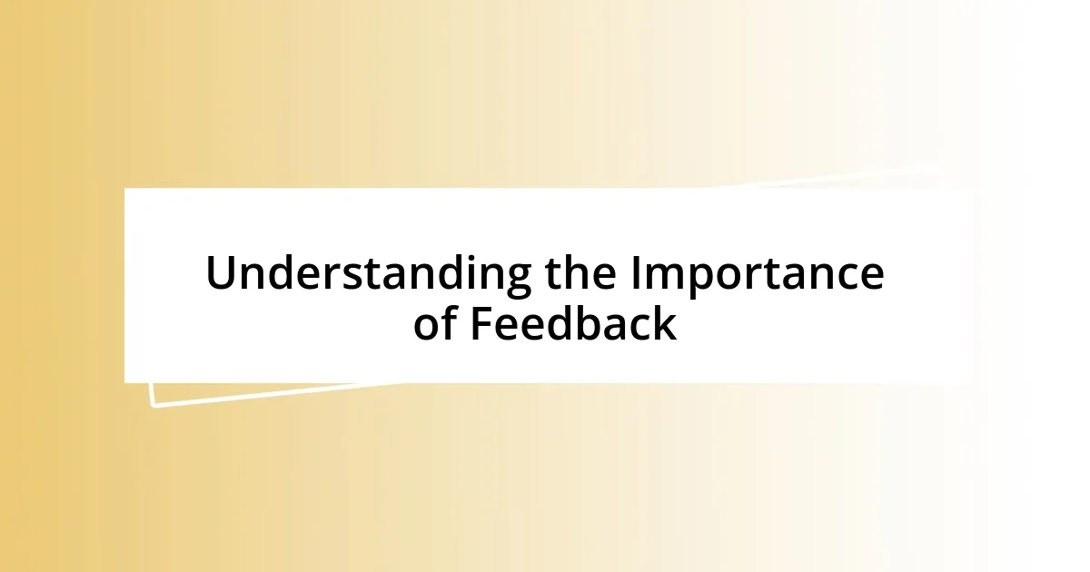 Understanding the Importance of Feedback