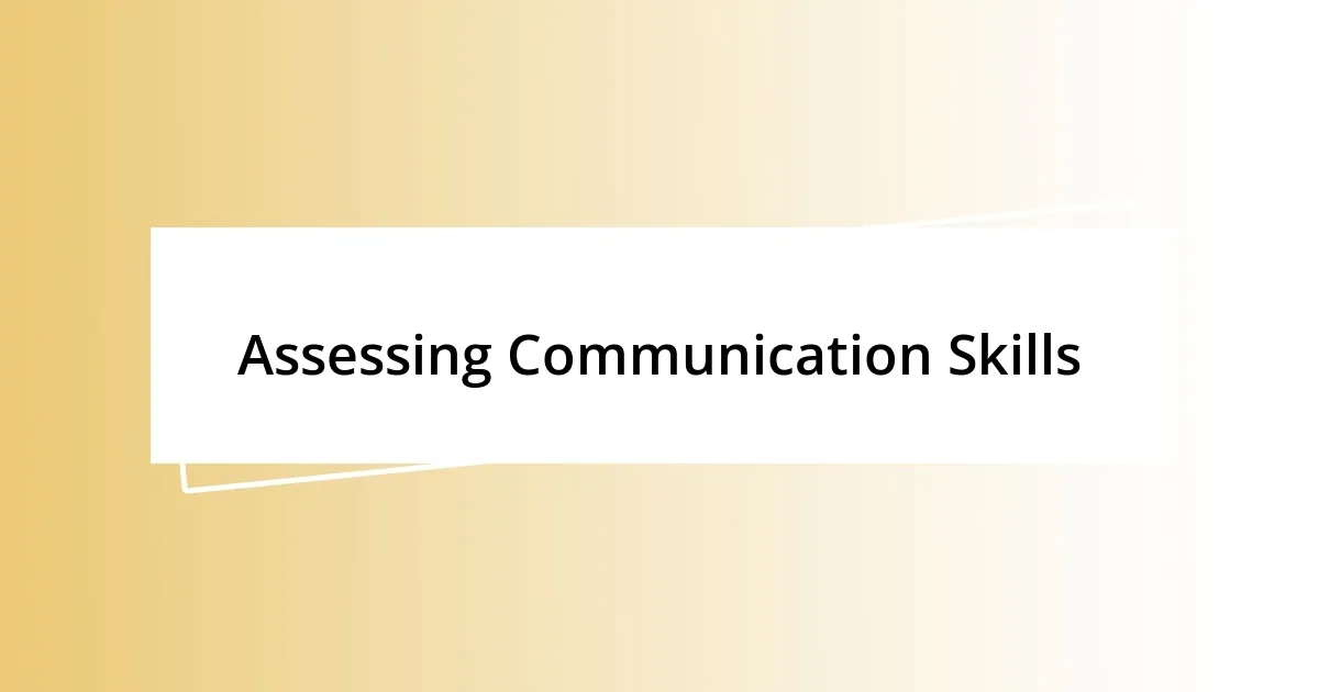 Assessing Communication Skills