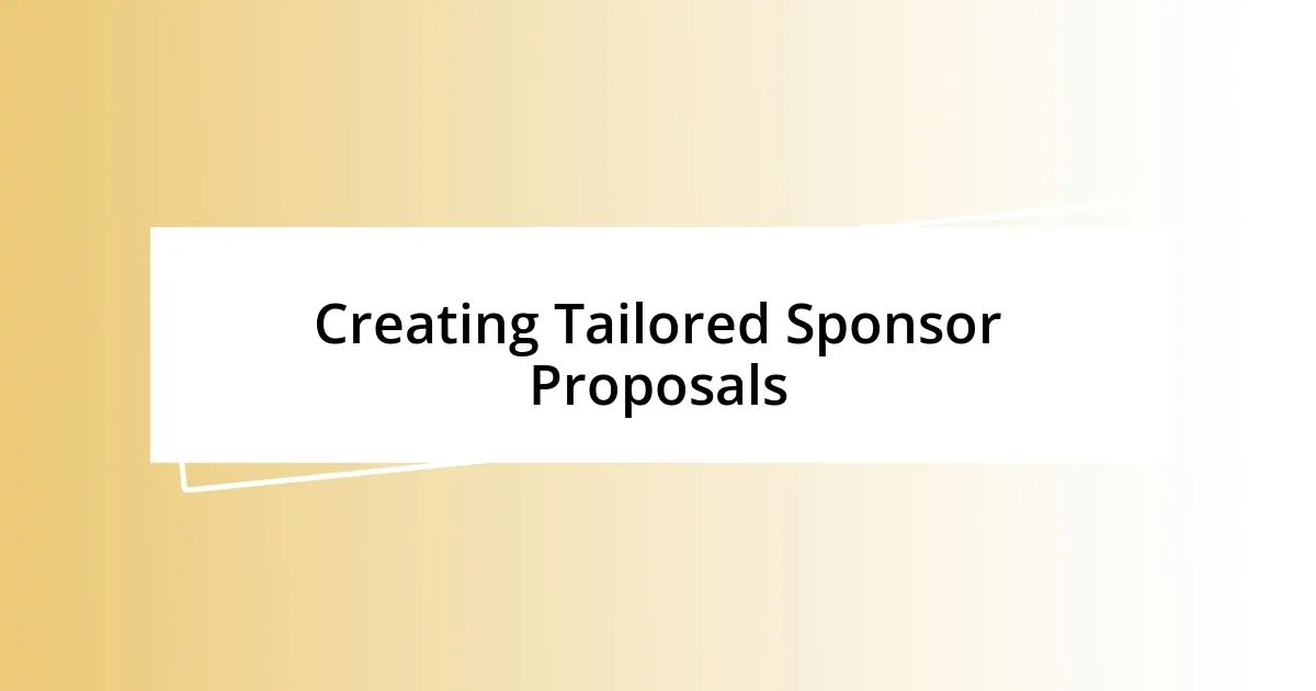 Creating Tailored Sponsor Proposals