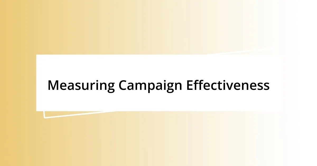 Measuring Campaign Effectiveness