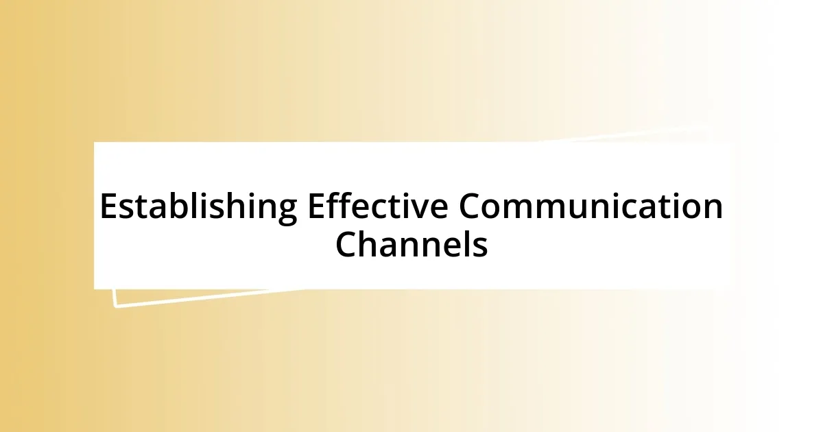 Establishing Effective Communication Channels