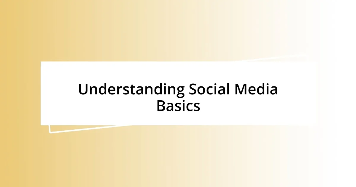 Understanding Social Media Basics