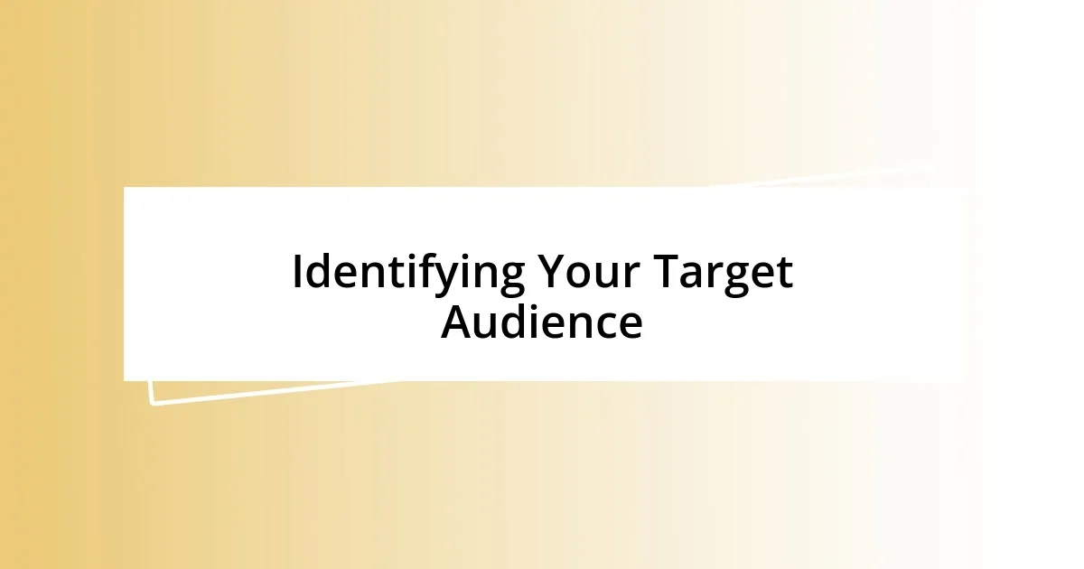 Identifying Your Target Audience